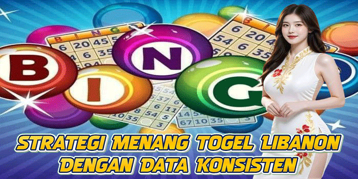Strategi Menang Togel Libanon Dengan Data Konsisten