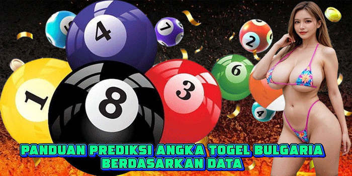 Panduan Prediksi Angka Togel Bulgaria Berdasarkan Data